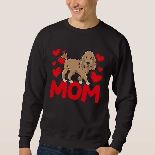 Sweatshirt Happy Valentine's Day Poodle Mom Mothers Day Valen (Devant)