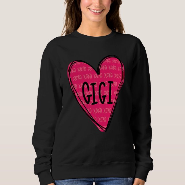 Sweatshirt Happy Valentines Day Shirt For Gigi (Devant)