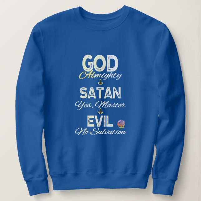 Sweatshirt HappyWorkT DIEU ET SATAN FLOW CHART FOTH FAIL (Design devant)