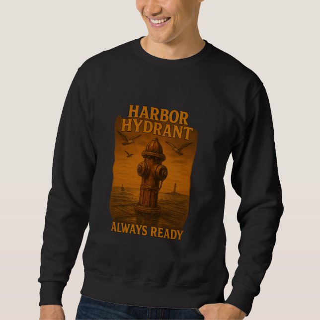 Sweatshirt Harbour Hydrant u2013 Standing Watch (Devant)