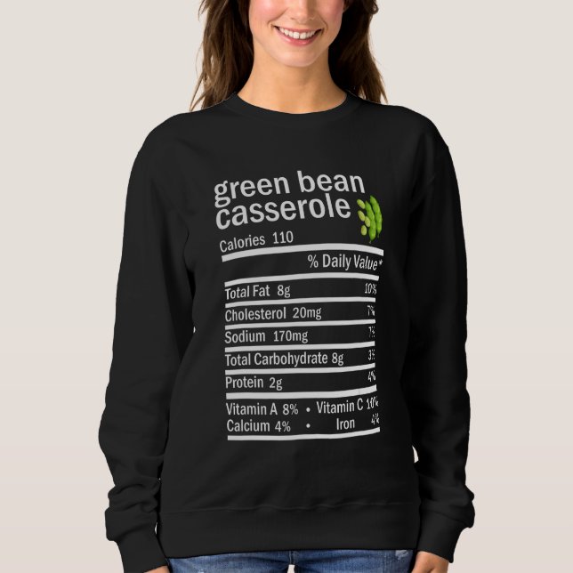 Sweatshirt Haricots verts Casserole Valeur nutritive Thanksgi (Devant)