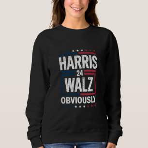 Sweatshirt Harris Walz Évidemment Harris Waltz Élection 2024