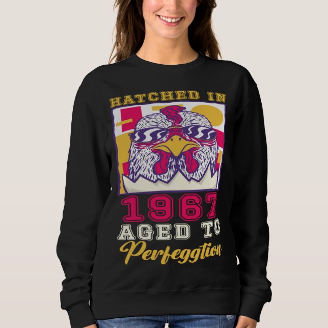 Sweatshirt Hatched in 1967 Aged to Perfeggtion (Devant)