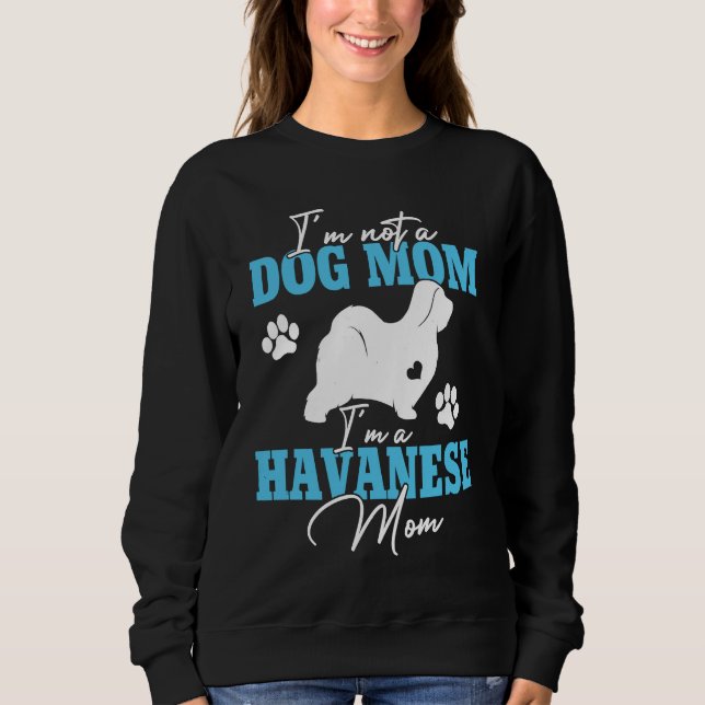 Sweatshirt Havanese Mom Dog   For Women Dog Mom Mother's Day (Devant)