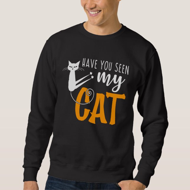 Sweatshirt Have You Seen My Cat (Devant)
