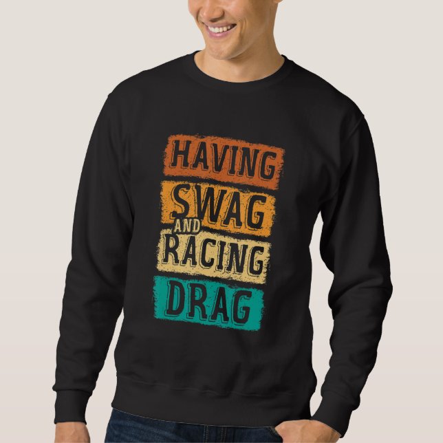 Sweatshirt Having Swag And Racing Drag Motorboat Racing Speed (Devant)