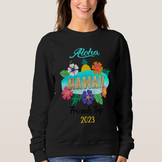 Sweatshirt Hawaii Aloha Hawaiian Family Trip 2023_13 (Devant)