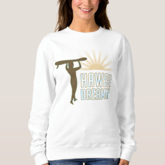 Sweatshirt Hawaii Dreaming