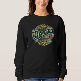 Sweatshirt Hawaii Garden Club Gardener Jardiner Gardener