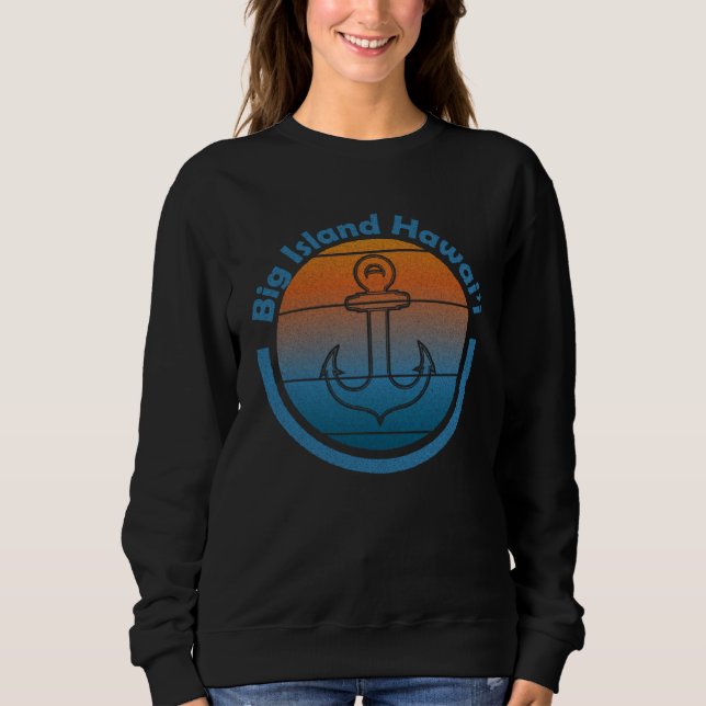 Sweatshirt Hawaiian Sailor Anchor  Big Island Hawaii  Sailing (Devant)