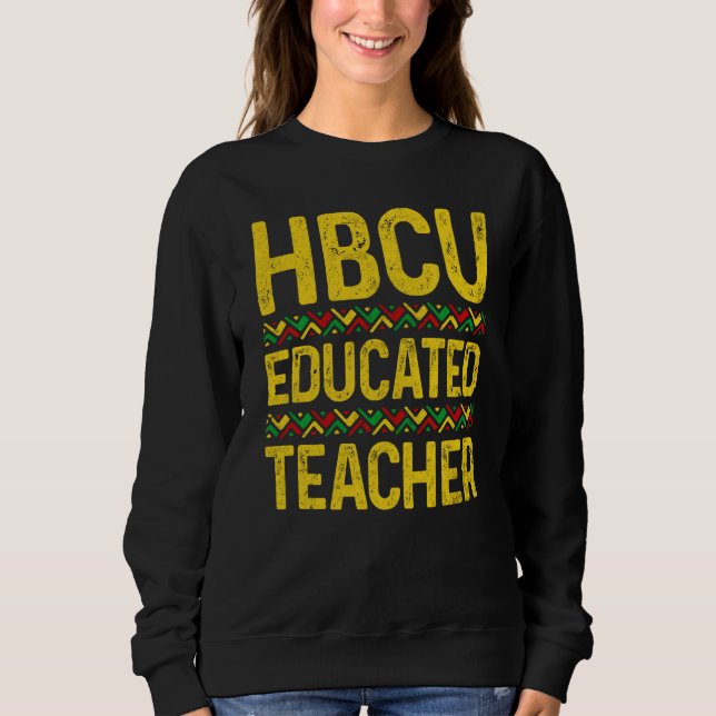 Sweatshirt Hbcu Enseignants instruits Historique Black Colleg (Devant)