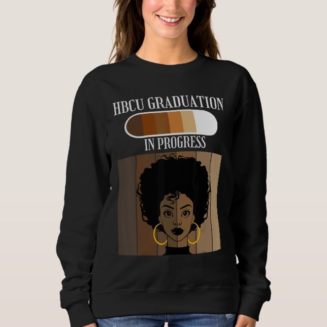 Sweatshirt HBCU Graduation In Progress Historical Black Colle (Devant)