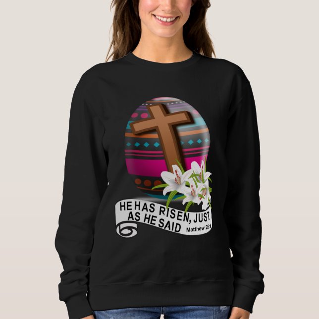 Sweatshirt He Has Risen Easter Cross Bible Verse Christianity (Devant)