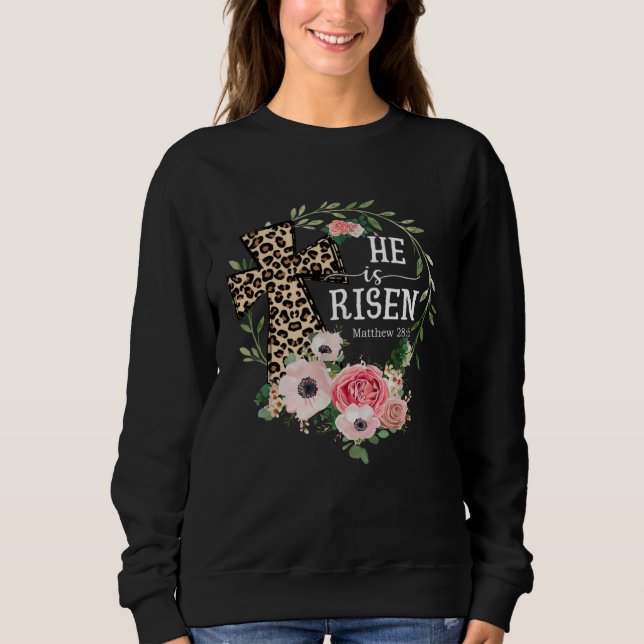Sweatshirt He Is Risen Happy Easter Day Jesus Leopard Christi (Devant)