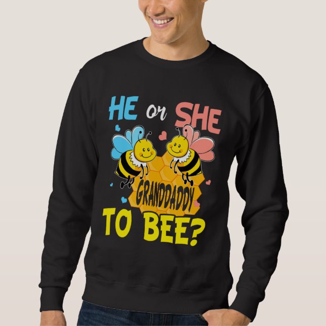 Sweatshirt He Or She Granddaddy To Bee Gender Reveal (Devant)