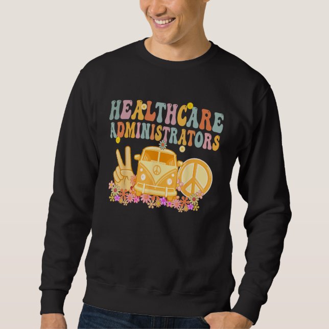 Sweatshirt Healthcare Administrators Hippie Retro Week Apprec (Devant)