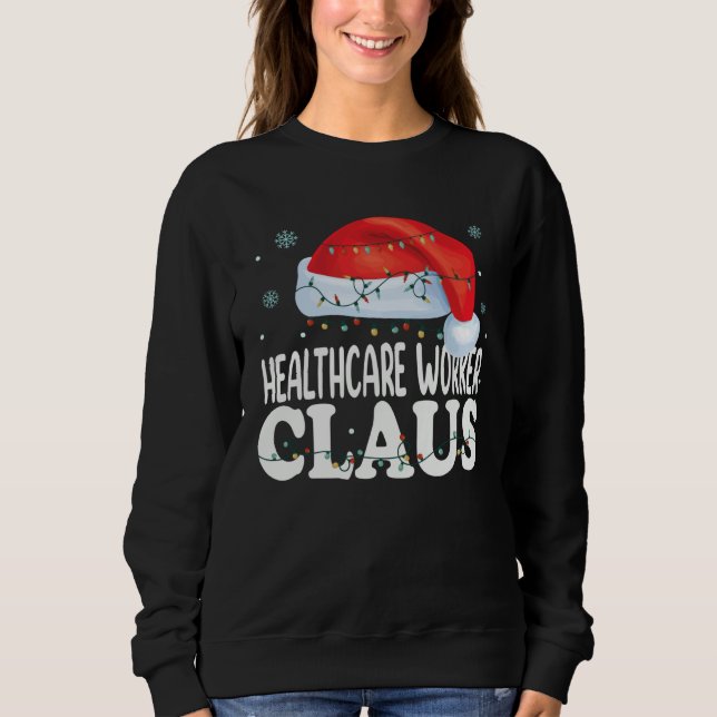 Sweatshirt Healthcare Worker Claus Christmas Matching Costume (Devant)