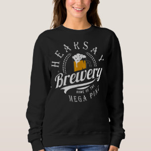 Sweatshirt Hearsay Brasserie Maison De La Mega Pint Brasserie
