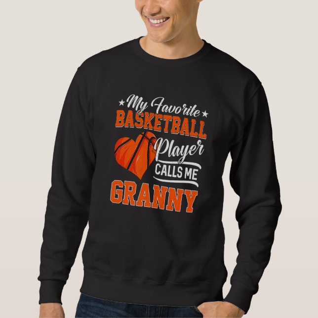 Sweatshirt Heart My Favorite Basketball Player Calls Me Grann (Devant)