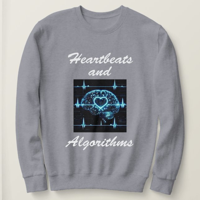 Sweatshirt "Heartbeats and Algorithmes" amour futuriste (Design devant)