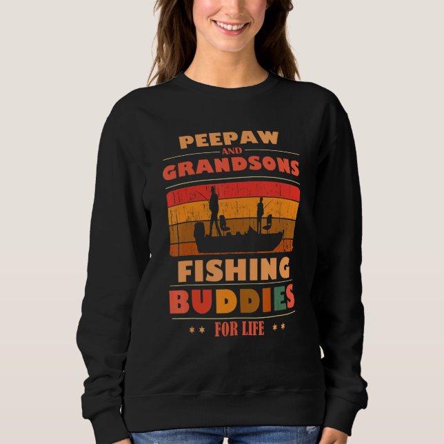 Sweatshirt Heartfelt PEEPAW Grandsons Buddies For Life Fishin (Devant)