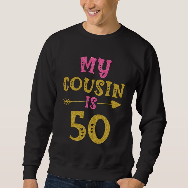 Sweatshirt Hearts 50th Bday For Cousin From Cousin (Devant)
