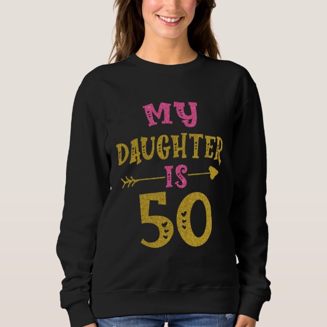 Sweatshirt Hearts 50th Bday For Daughter From Mom Dad (Devant)