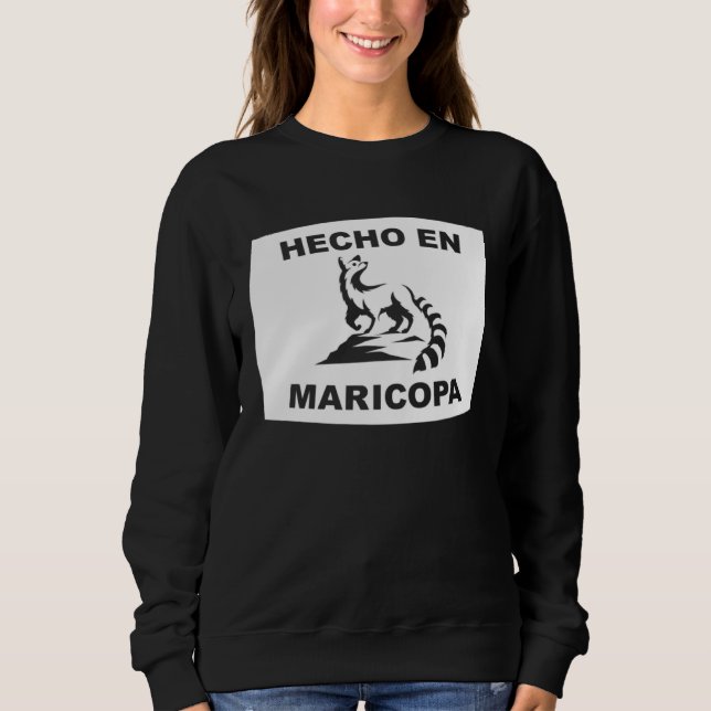 Sweatshirt Hecho en Maricopa Arizona Ringtail State Animal (Devant)