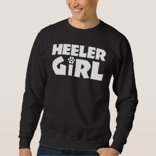 Sweatshirt Heeler Girl Funny Cattle Chien Propriétaire Amoure