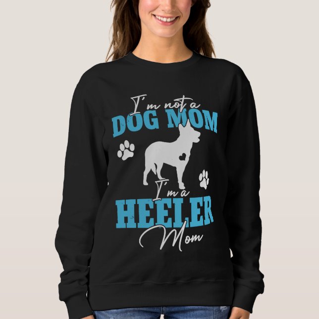 Sweatshirt Heeler Mom Dog   For Women Heeler Dog Mother's Day (Devant)