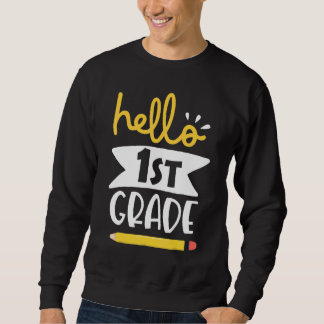 Sweatshirt Hello 1st Grade Teacher Students Back To School st