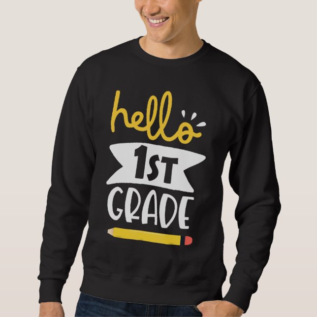 Sweatshirt Hello 1st Grade Teacher Students Back To School st (Devant)