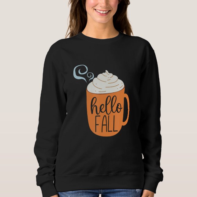 Sweatshirt Hello Fall Coffee Hot Cocoa (Devant)