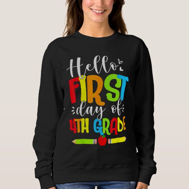 Sweatshirt Hello First Day Of 4th Grade Funny Back To School  (Devant)