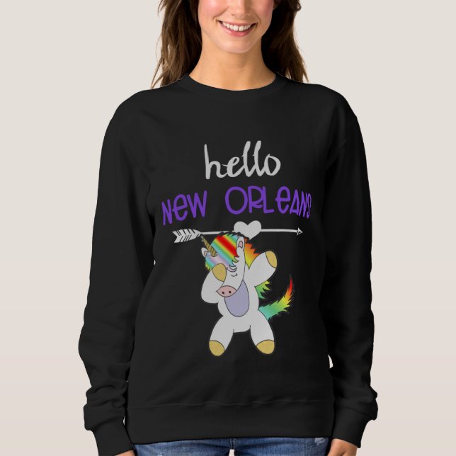 Sweatshirt Hello New Orleans Louisiana Dabbing Unicorn Funny  (Devant)