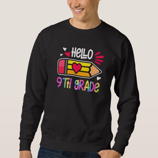 Sweatshirt Hello Ninth Grade Tie Dye Pencil Back To School Fi (Devant)