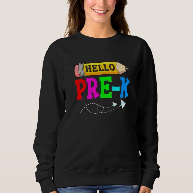 Sweatshirt Hello Pre K Back To School First Day Of School (Devant)