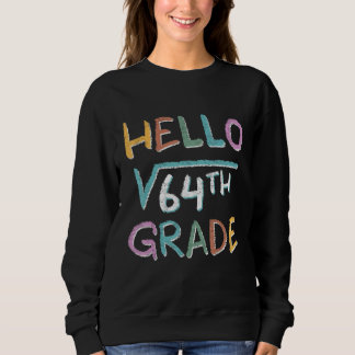 Sweatshirt Hello Square Root Of 64 Grade Back To School