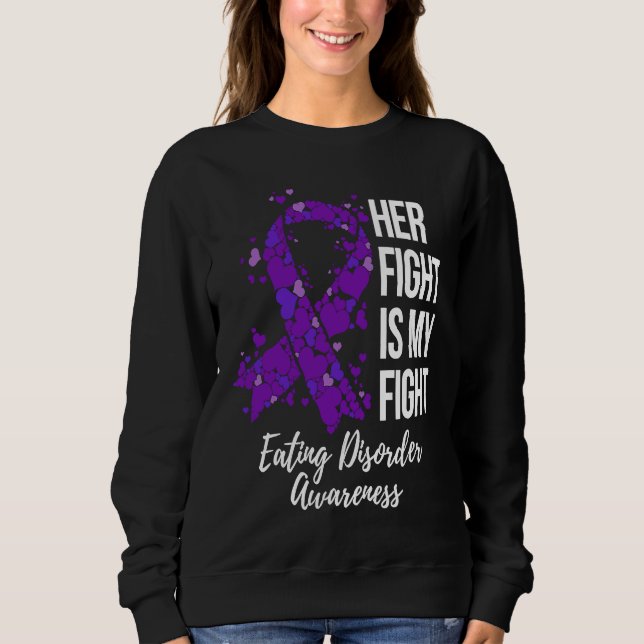 Sweatshirt Her Fight Is My Fight Eating Disorder Awareness (Devant)