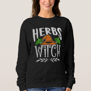 Sweatshirt Herb Witch Herbalism Herb Gardening Herbalist