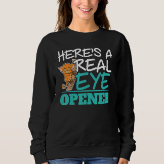 Sweatshirt Here's A Real Eye Opener Tarsier Whisperer Zookeep
