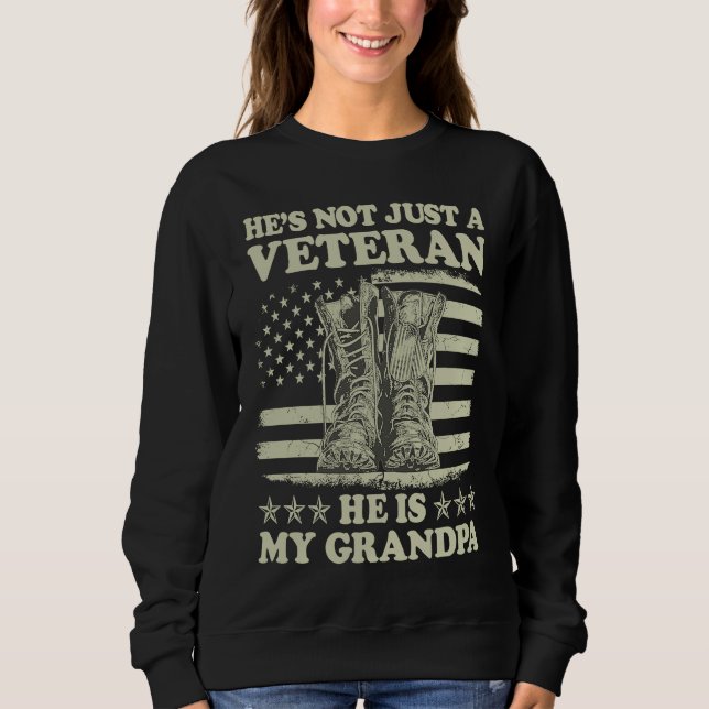 Sweatshirt He's Not Just A Veteran He Is My Grandpa Veterans  (Devant)