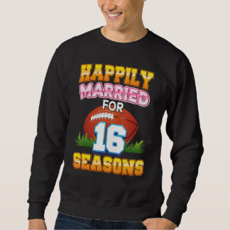 Sweatshirt Heureusement Marié Pour 16 Saisons De Football Ann
