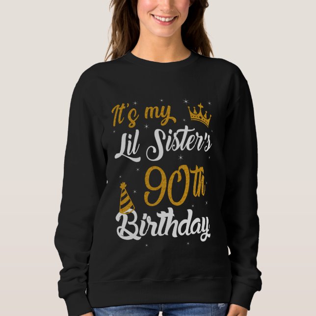 Sweatshirt Heureux c'est le 90e anniversaire de ma soeur Lil  (Devant)