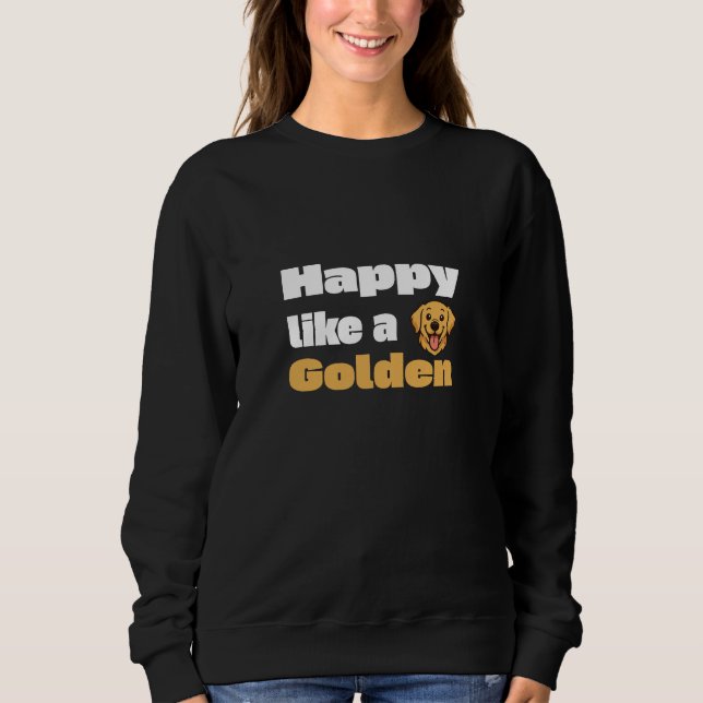 Sweatshirt Heureux comme un Golden  (Devant)