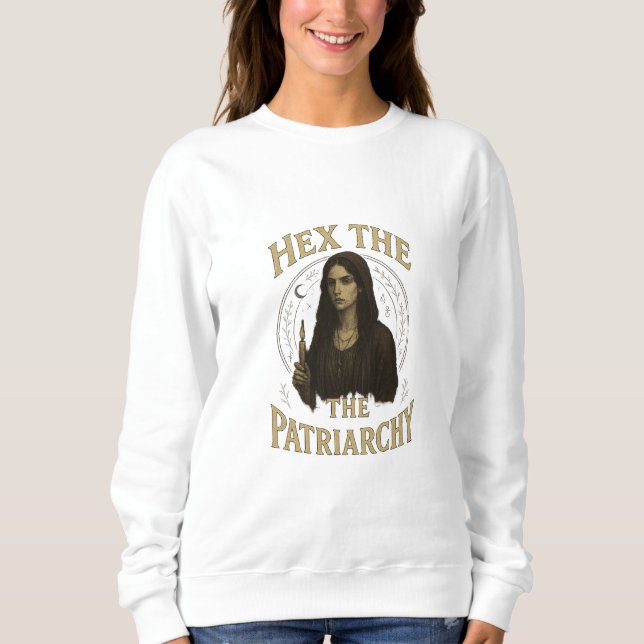 Sweatshirt Hex the Patriarchy – Wiccan Witch Illustration  (Devant)