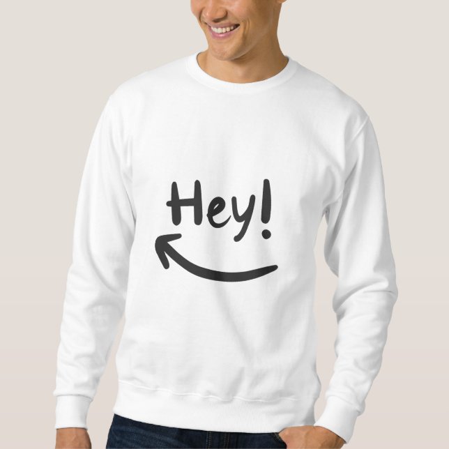 Sweatshirt Hey souriant (Devant)
