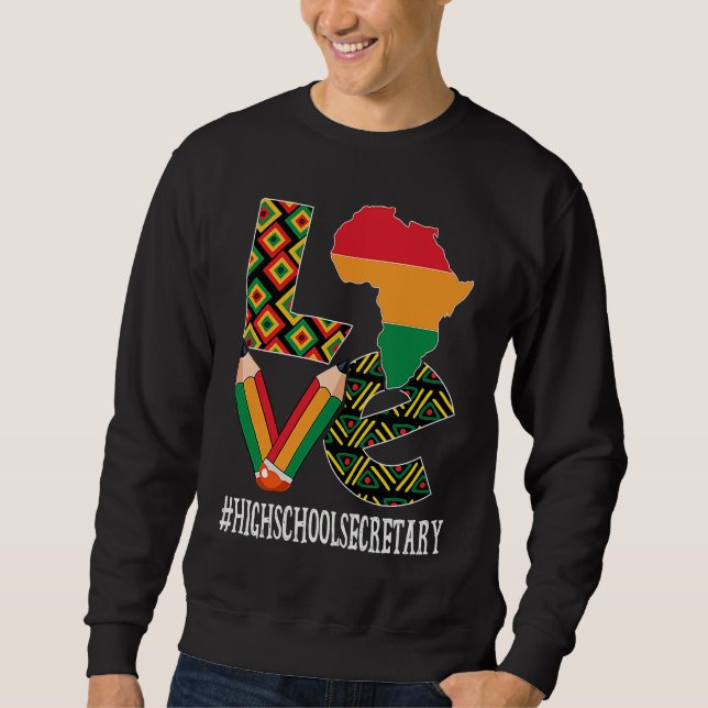 Sweatshirt High School Secretary Love Map African Black Histo (Devant)