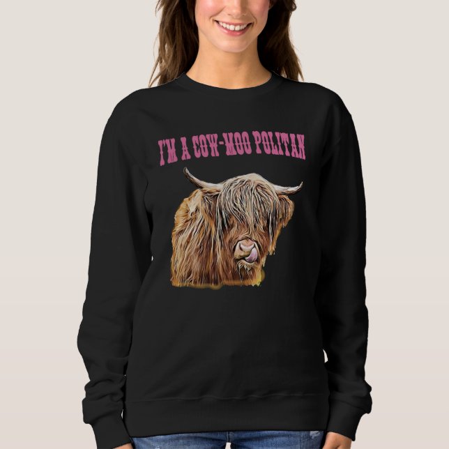 Sweatshirt Highland Cow  Design I'm A Cow Moo Politan Fashion (Devant)