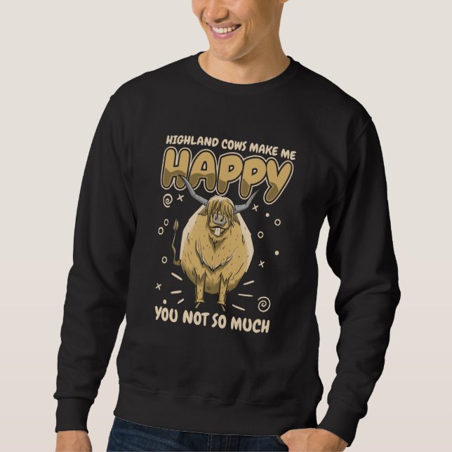 Sweatshirt Highland cow Highland cows make me happy You not s (Devant)